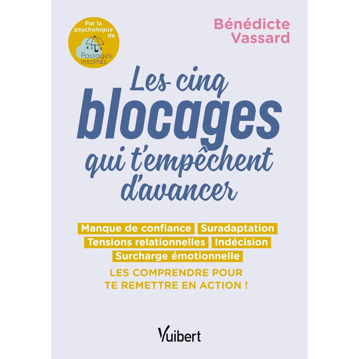 Les 5 blocages qui t'empêchent d'avancer