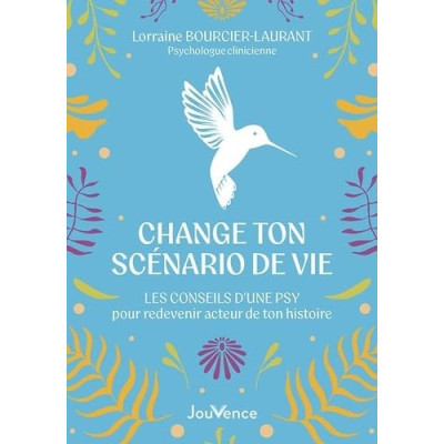 Change ton scénario de vie...