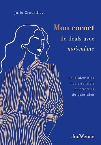 Mon carnet de deals avec moi-même - Pour identifier mes essentiels et priorités du quotidien