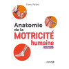 Anatomie de la motricité humaine - Staps, kiné, ostéos 2e édition