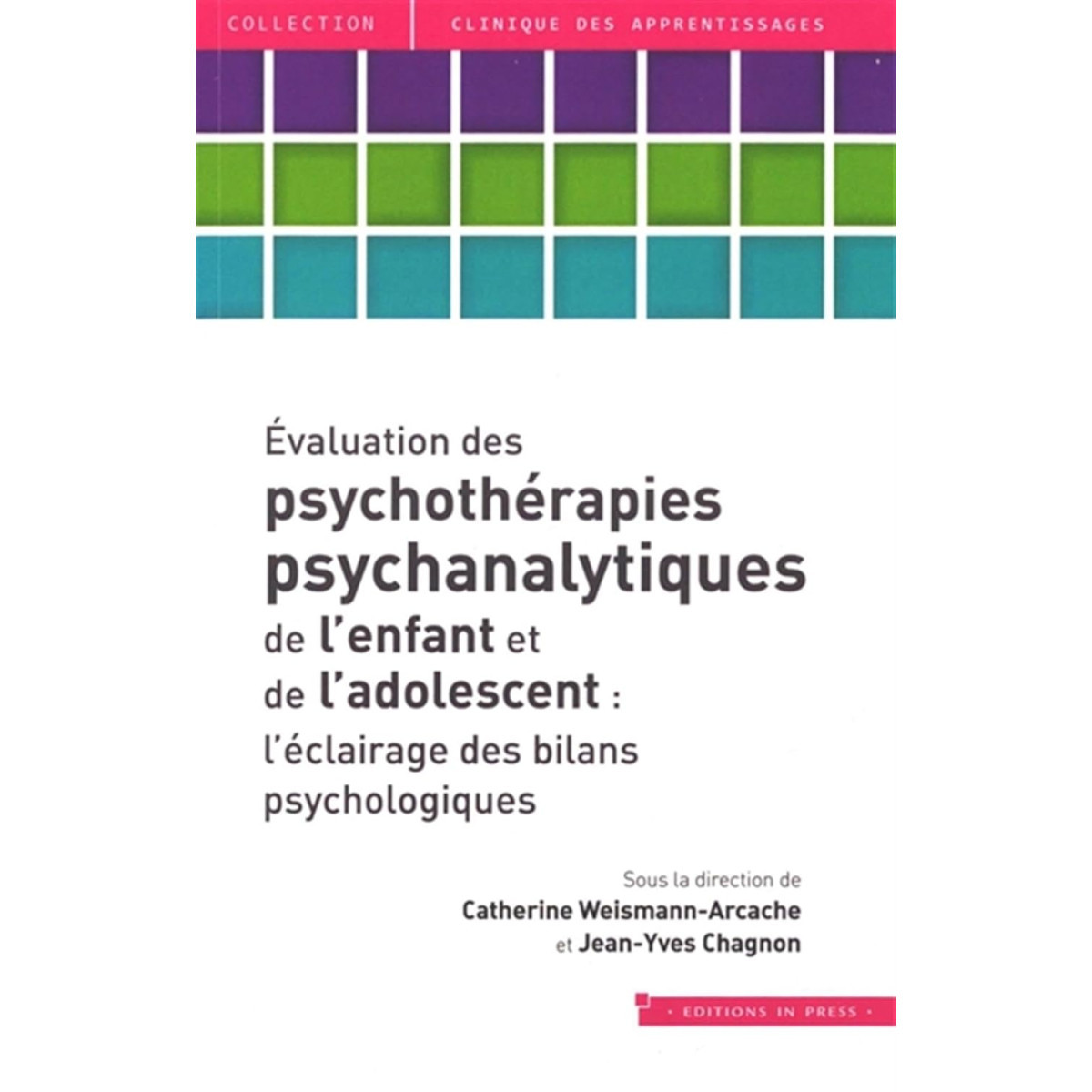 Évaluation des psychothérapies psychanalytiques de l'enfant et de l'adolescent - L'éclairage des bilans psychologiques