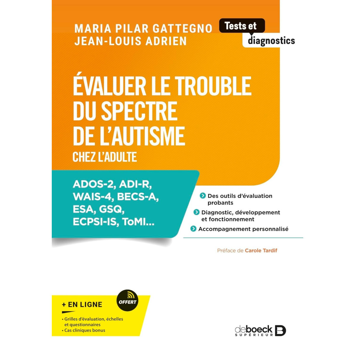 Évaluer le trouble du spectre de l’autisme chez l’adulte - ADOS-2, ADI-R, WAIS-4, BECS-A, ESA, GSQ, ECPSI-IS, ToMI…