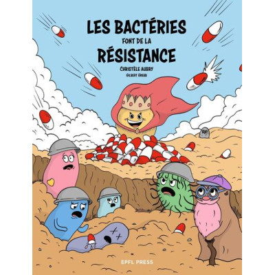 Les bactéries font de la...