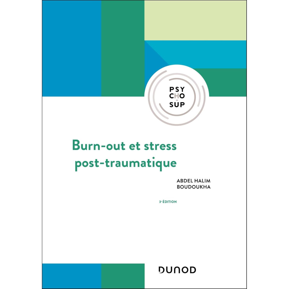 Burn-out et stress post-traumatique 3e édition