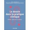 Le dessin en pratique clinique - Enfants, adolescents et adultes
