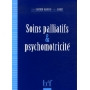 Soins palliatifs et psychomotricité