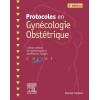 Protocoles en Gynécologie, Obstétrique
