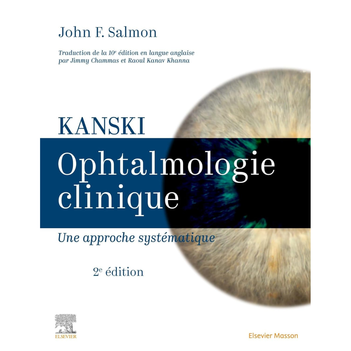 Kanski - Ophtalmologie clinique - Une approche systématique