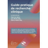 Guide pratique de recherche clinique - 2e édition