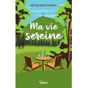 Ma vie sereine