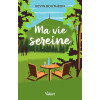 Ma vie sereine