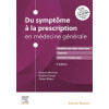 Du symptôme à la prescription en Médecine générale 3e édition