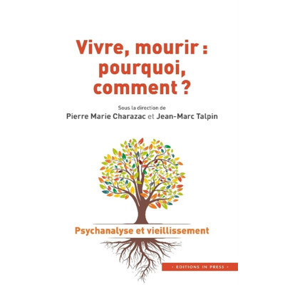 Vivre, mourir : pourquoi,...