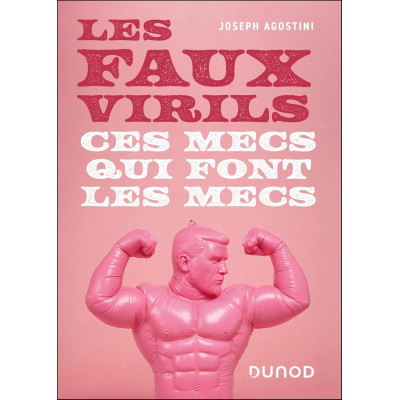 Les faux virils - Ces mecs...