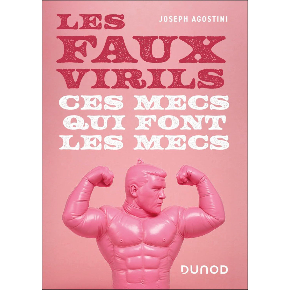Les faux virils - Ces mecs qui font les mecs