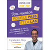 Ton mentor pour le PASS et la LAS - La méthode à suivre pour réussir tes études de Médecine - Édition 2026-2027