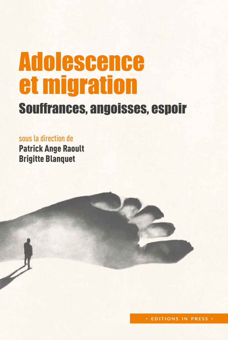 Adolescence et migration - Souffrances, angoisses, espoir