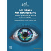 Des gènes aux traitements en Ophtalmologie - Rapport SFO 2026