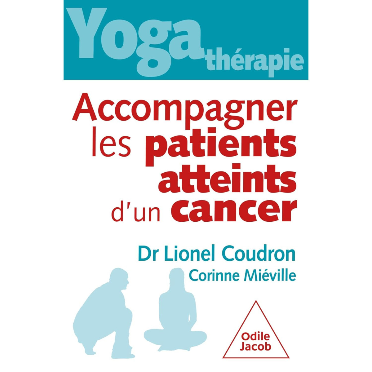 Yoga-thérapie - Accompagner les patients atteints de cancer