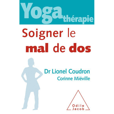 Yoga-thérapie - Soigner le...
