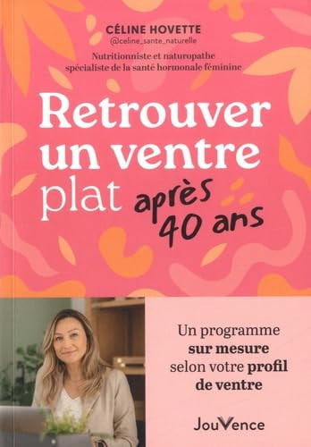 Retrouver un ventre plat après 40 ans - Un programme sur mesure selon votre profil de ventre