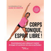 Corps tonique, esprit libre !