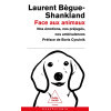 Face aux animaux - Nos émotions, nos préjugés, nos ambivalences