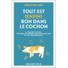Tout est (enfin) bon dans le cochon - La tirelire du futur : protéines accessibles, écologie circulaire et solutions médicales