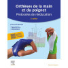 Orthèses de la main et du poignet - Protocoles de rééducation