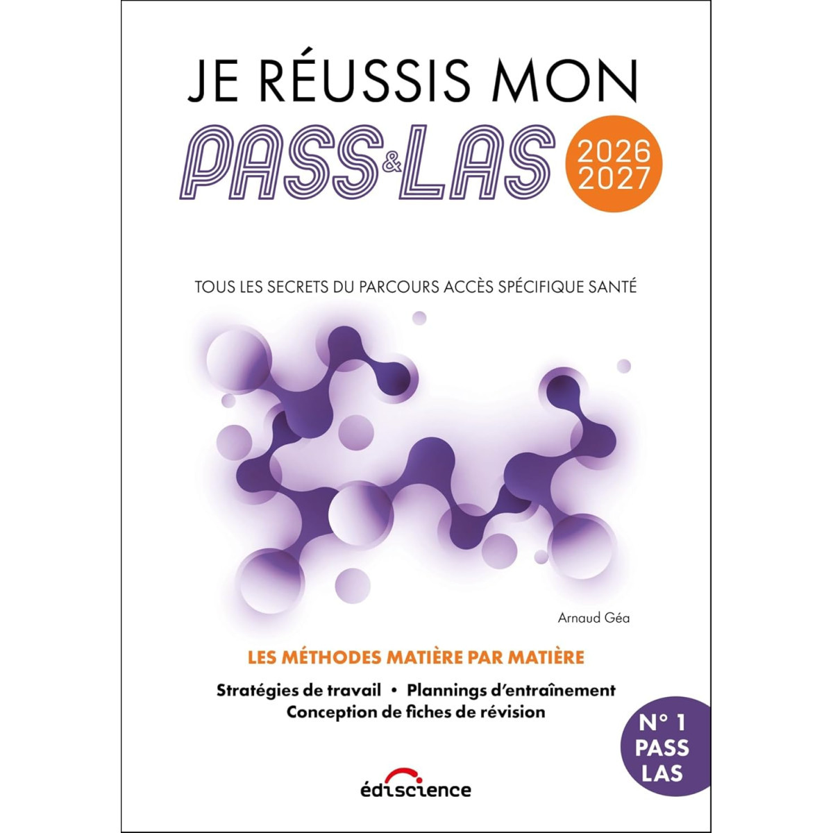 Je réussis mon PASS & ma LAS 2026-2027 - Tous les secrets du Parcours Accès Spécifique Santé