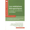 Les médiations thérapeutiques - Les penser, les construire, les pratiquer