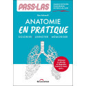 PASS-LAS Anatomie en pratique - Cahier d\'activités pour réussir en PASS/LAS/IFSI - Colorier, annoter, mémoriser