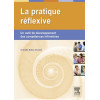 La pratique réflexive - Un outil de développement des compétences infirmières