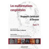 Les malformations congénitales - Diagnostic anténatal et Devenir Tome 11