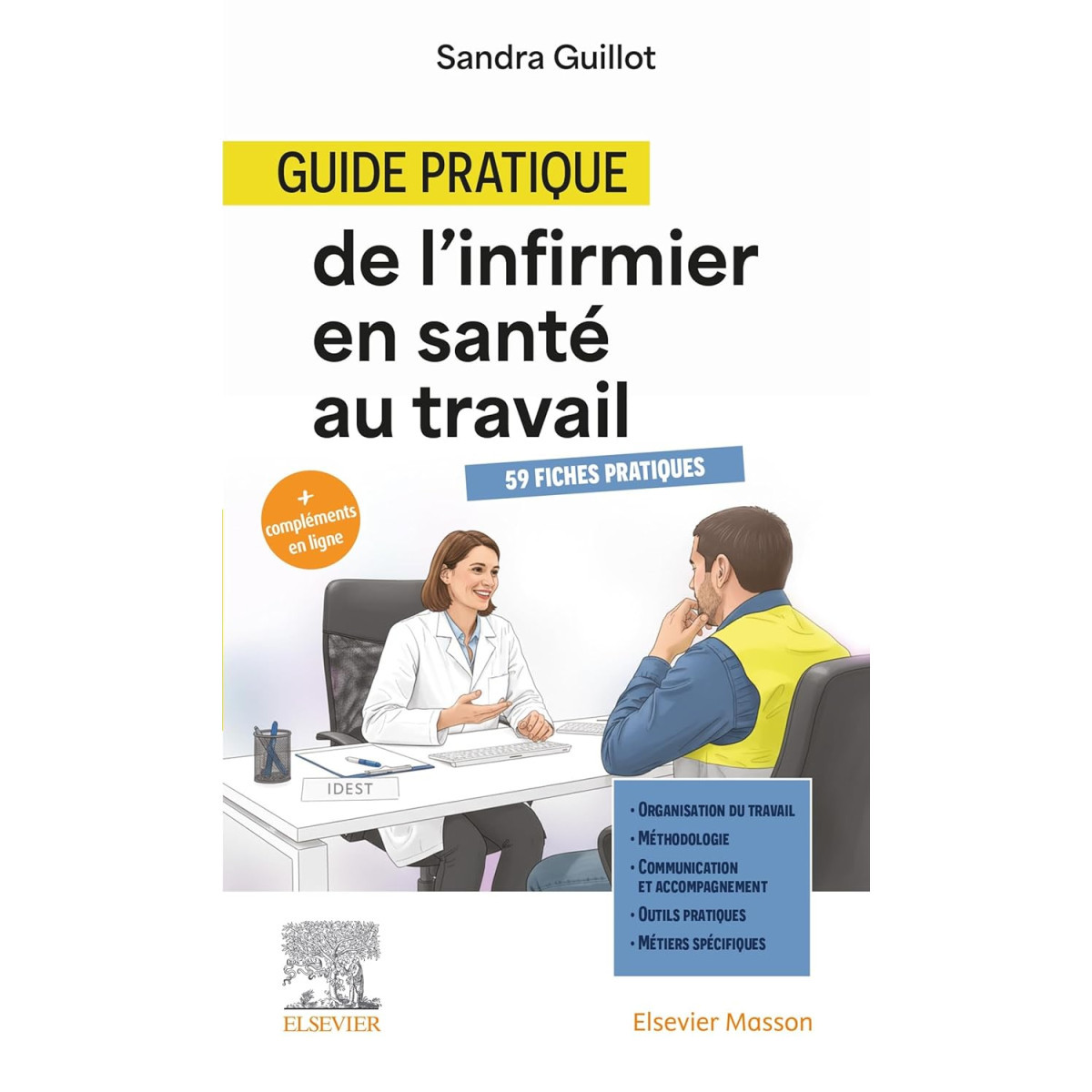 Guide pratique de l'infirmier en Santé au travail - Apprendre, Prévenir, Agir