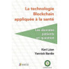 La technologie Blockchain appliquée à la santé - Les données patients en question