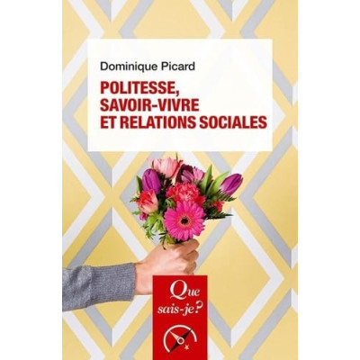 Politesse, savoir-vivre et...