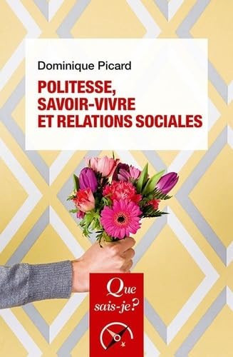 Politesse, savoir-vivre et relations sociales 8e édition