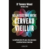 Ne laissez pas votre cerveau vieillir !