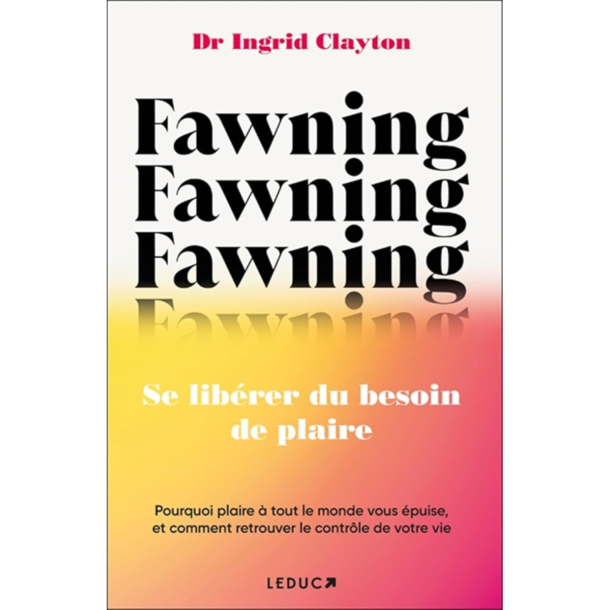Fawning - Se libérer du besoin de plaire