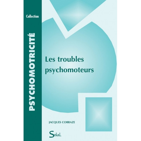 Les troubles psychomoteurs