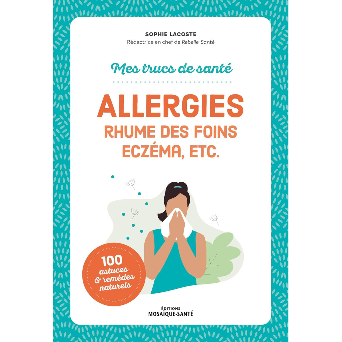 Allergies, rhume des foins, eczéma, etc.