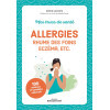 Allergies, rhume des foins, eczéma, etc.