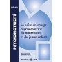 La prise en charge psychomotrice du nourrisson et du jeune enfant