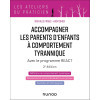 Accompagner les parents d'enfants à comportement tyrannique 2édition - Avec le programme REACT
