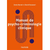 Manuel de Psychocriminologie clinique - 2e edition