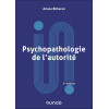 Psychopathologie de l'autorité - 3e édition