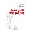 Soyez gentil, mais pas trop