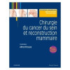 Chirurgie du cancer du sein et reconstruction mammaire 2e édition