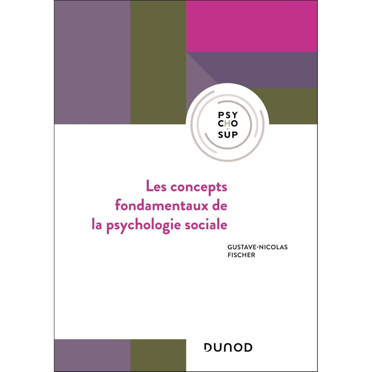Les concepts fondamentaux de la Psychologie sociale 6e édition